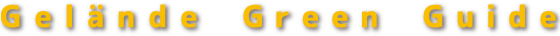 Gelände Green Guide